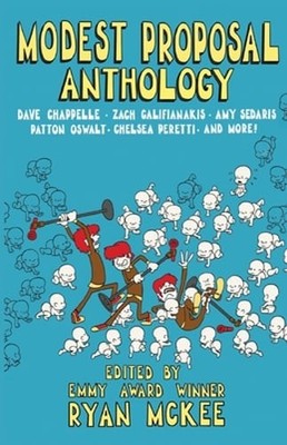Modest Proposal Anthology: Interviews with Top Comedians Right Before Comedy