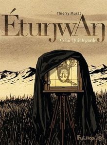 EtunwAn : Celui-Qui-Regarde  von Murat,Thierry | Buch | Zustand sehr gut