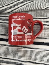 M&M's RED Coffee Mug 16oz “I Don't Seek Attention It's Drawn To Me Naturally”