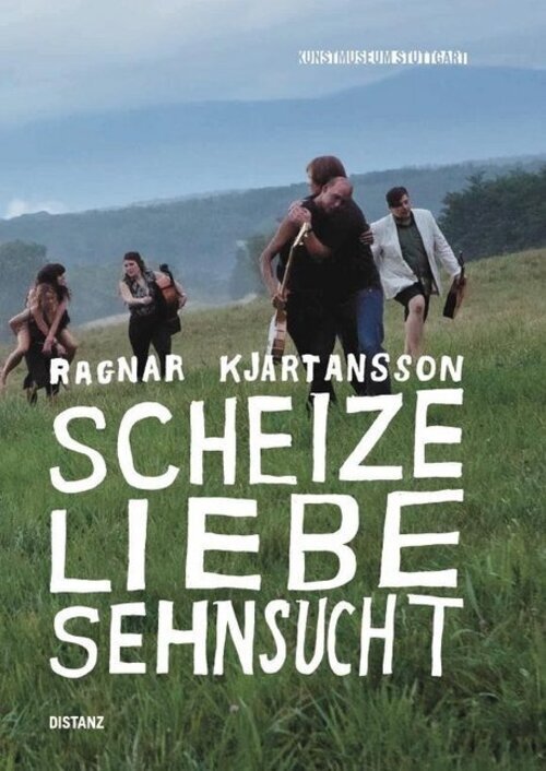 Thumbnail - Ragnar Kjartansson: Scheize - Liebe - Sehnsucht Ulrike Groos (u. A.)