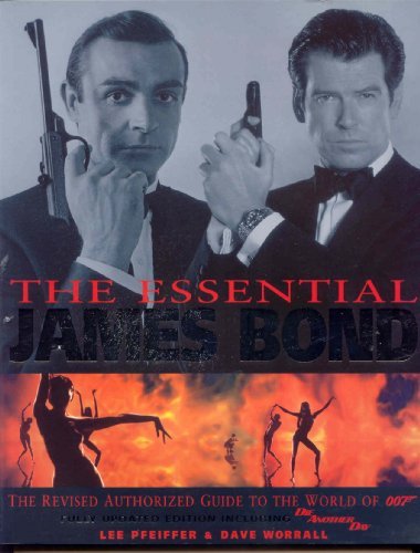 Essential Bond (PB): The Authorized Guide to the World of 007 By  Lee Pfeiffer,