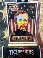 2026Tkzdesigns CivilWarLegends George Armstrong Custer ArtistSigned TradingCard