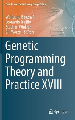 Genetic Programming Theory and Practice XVIII - 9789811681127