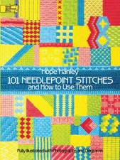 101 Needlepoint Stitches and How to Use Them: Fully Illustrated with Photogr...