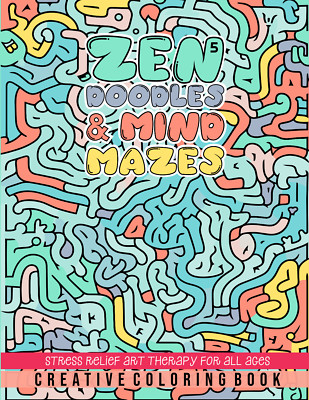 ZEN DOODLES & MIND MAZES - VOL 5 - Coloring Book