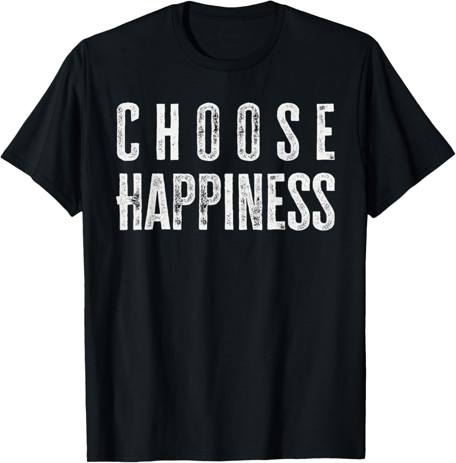 Motivational Inspirational Happiness Quote Choose Happiness T-Shirt Hoodie