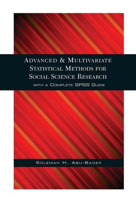 Soleman H Abu-Bader | Advanced and Multivariate Statistical Methods for...