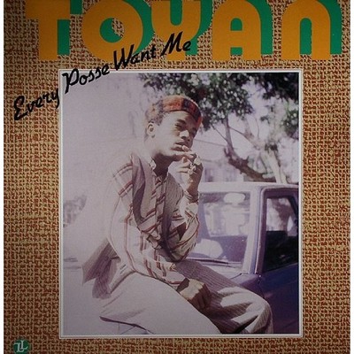 Toyan - Every Posse Want Me (Vinyl LP - US - Original)