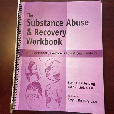 The Substance Abuse & Recovery Workbook - Self-Assessments, Exercises & Educati,