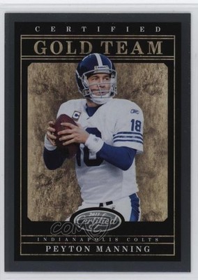 2011 Certified Gold Team /999 Peyton Manning #4 HOF 11ks