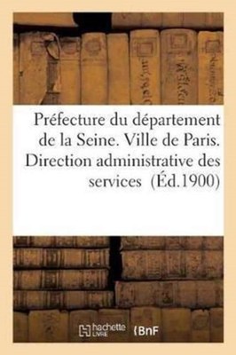 SANS AUTEUR - Prfecture du dpartement de la Seine. Ville de Paris. D - X555z