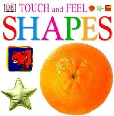 Touch and Feel: Shapes - Board book By DK Publishing - VERY GOOD