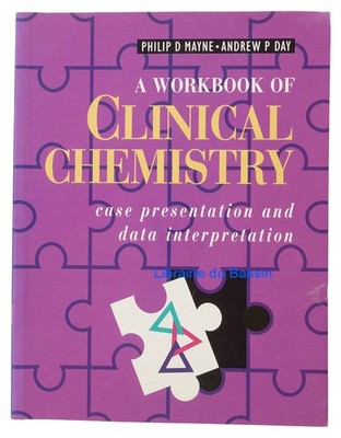 A Workbook of Clinical Chemistry Case Presentation and Data Interpretation 1994