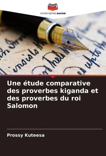 Prossy Kuteesa | Une éTude Comparative Des Proverbes Kiganda Et Des Proverbes...-image
