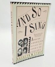 And So I Sing: African American Divas of Opera and Concert by Rosalyn M. Story