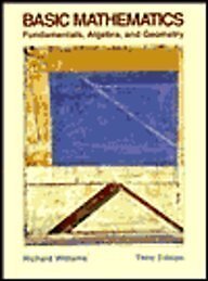 Basic Mathematics: Fundamentals, Algebra, and Geometry - Williams, Richard -...