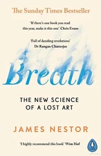 Breath: The New Science of a Lost Art By James Nestor NEW STOCK Free Shipping