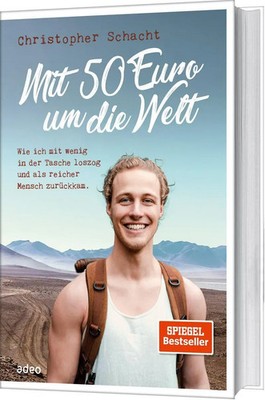 Mit 50 Euro um die Welt Christopher Schacht Buch 304 S. Deutsch 2021 Adeo Verlag