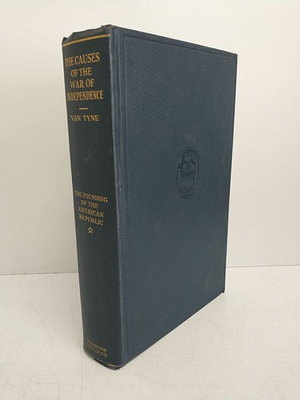 #ad The Causes Of The War Of Independence Claude Van Tyne First Edition 1922 $124.99