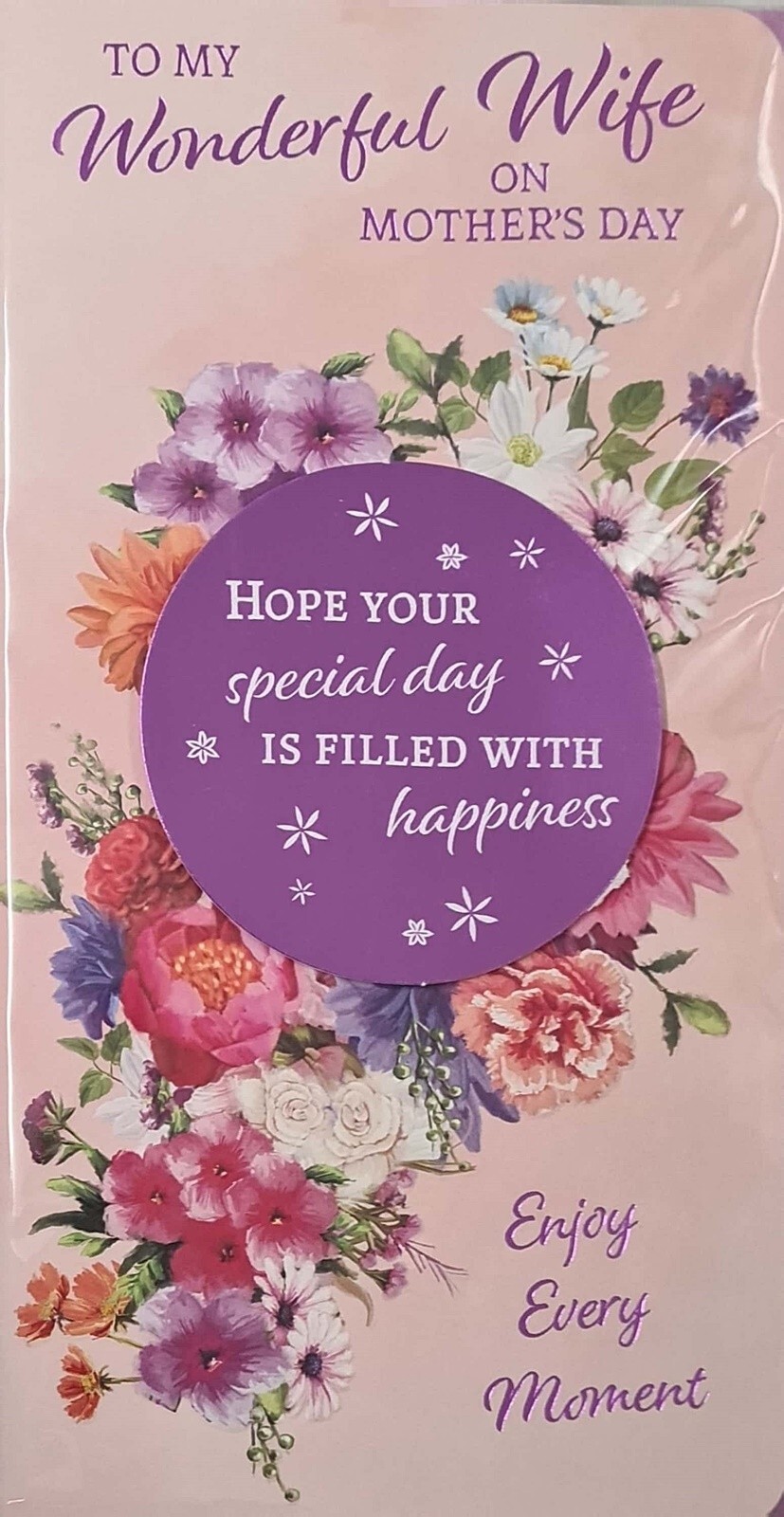 Happy Mother's Day Card To My Wonderful Wife Enjoy Every Moment Flowers