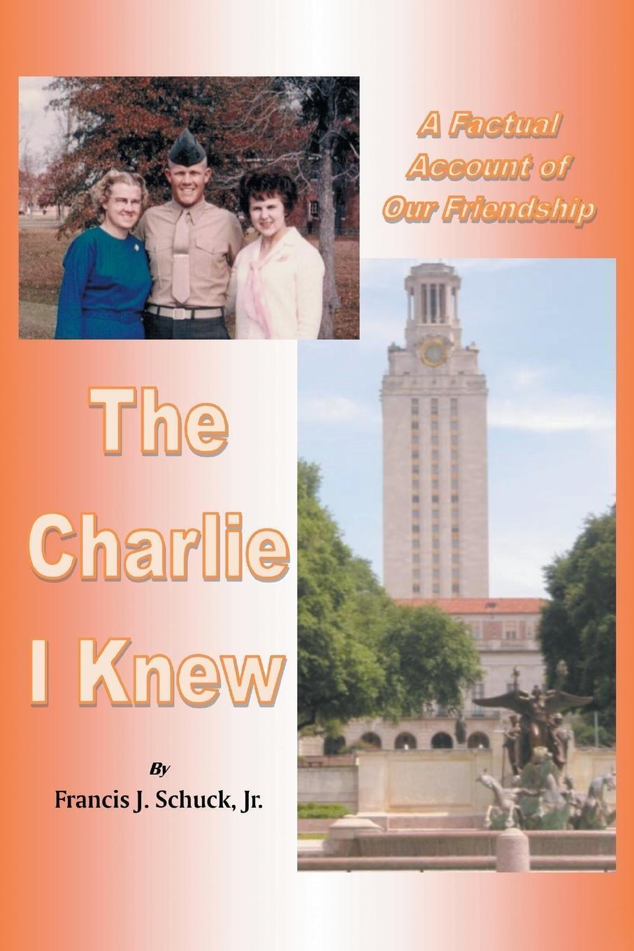 Thumbnail - Francis J. Schuck Jr | The Charlie I Knew | Taschenbuch | Englisch