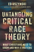 Untangling Critical Race Theory | Ed Uszynski | Taschenbuch | Englisch | 2024