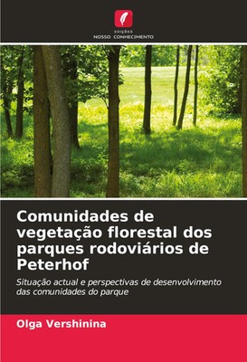 Olga Vershinina | Comunidades de vegetação florestal dos parques rodoviários...