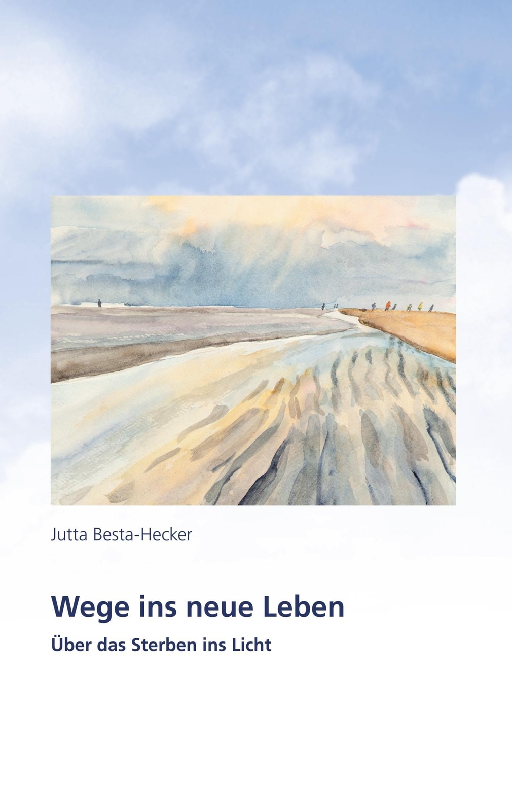 Thumbnail - Jutta Besta-hecker | Wege Ins Neue Leben | Taschenbuch | Deutsch