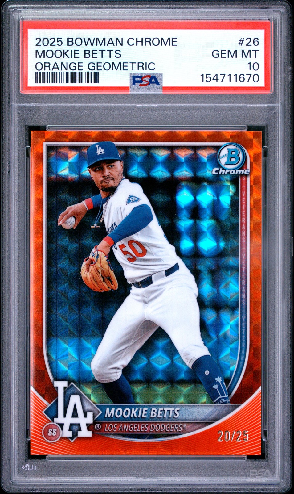 2025 BOWMAN CHROME ORANGE GEOMETRIC #26 MOOKIE BETTS 20/25 PSA 10