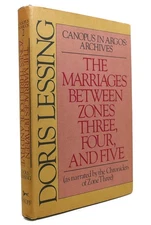 Doris Lessing THE MARRIAGES BETWEEN ZONES THREE, FOUR, AND FIVE Canopus in Argos