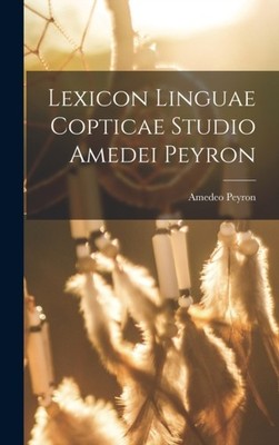 Peyron - Lexicon Linguae Copticae Studio Amedei - New hardback or case - X555z