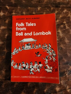 Folk Tales From Bali And Lombok By Margaret Muth Alibasah 1990