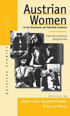 Austrian Women in the Nineteenth and Twentieth Centuries: Cross-Disciplinary