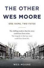 The Other Wes Moore: One Name, Two Fates - Hardcover By Moore, Wes - VERY GOOD