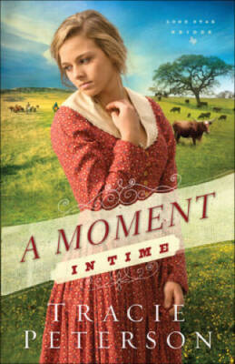 A Moment in Time (Lone Star Brides) (Volume 2) - Paperback - VERY GOOD