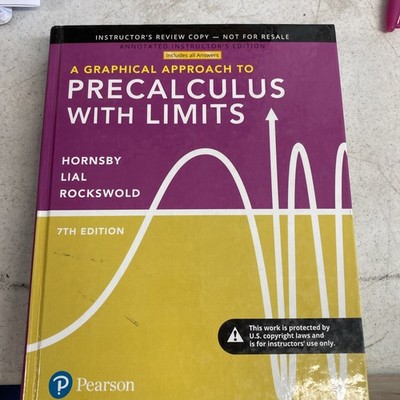 A Graphical Approach to Precalculus with Limits, 7e Instructor Edition