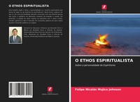 Felipe NicoláS Mujica Johnson | O Ethos Espiritualista | Taschenbuch (2021)