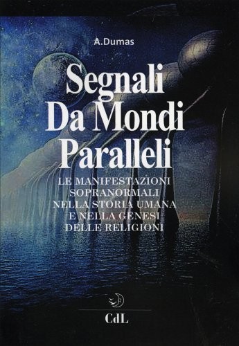 LIBRO SEGNALI DA MONDI PARALLELI - A. DUMAS