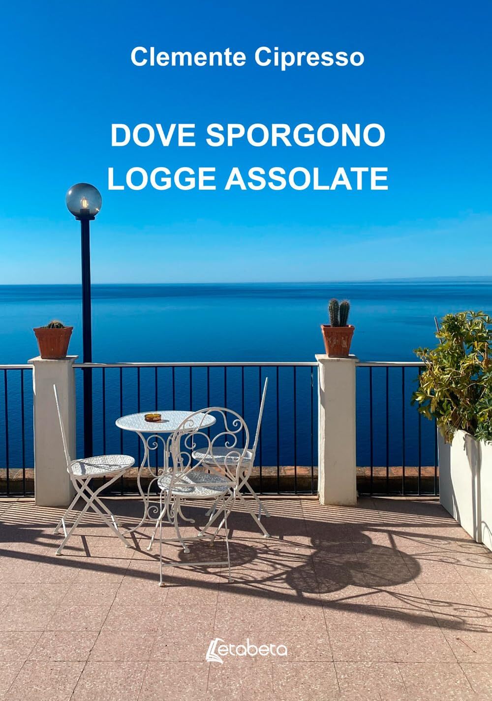Dove sporgono logge assolate [Paperback] Cipresso, Clemente