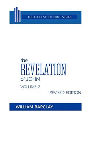 The Revelation of John: Volume 2 (Chapters 6 to 22): 002 (Daily Study Bible (Wes