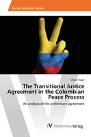 Olivier Vogel | The Transitional Justice Agreement In The Colombian Peace...
