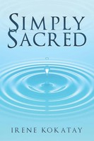 Irene Kokatay | Simply Sacred | Taschenbuch | Englisch (2018) | Balboa Press