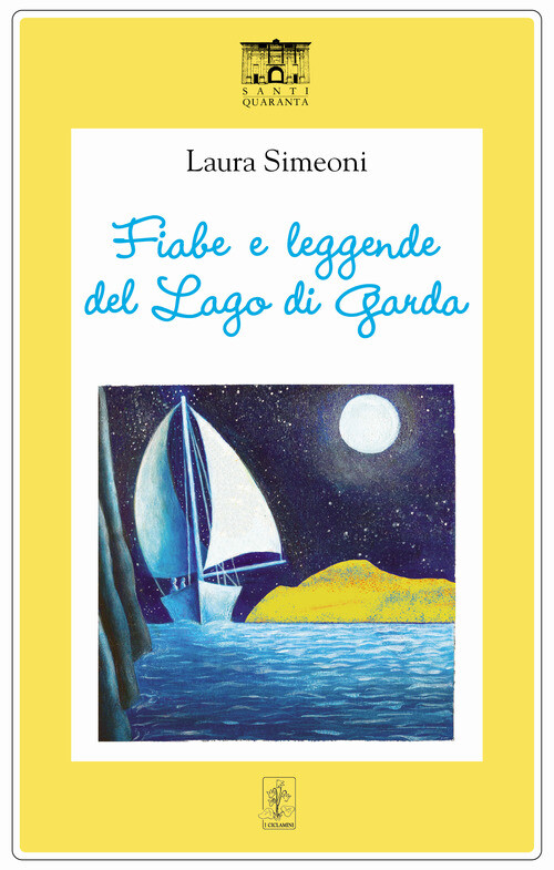 Fiabe E Leggende Del Lago Di Garda - Laura Simeoni - 2023