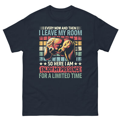Every Now and Then I Leave My Room Enjoy My Presence Men's Classic Tee