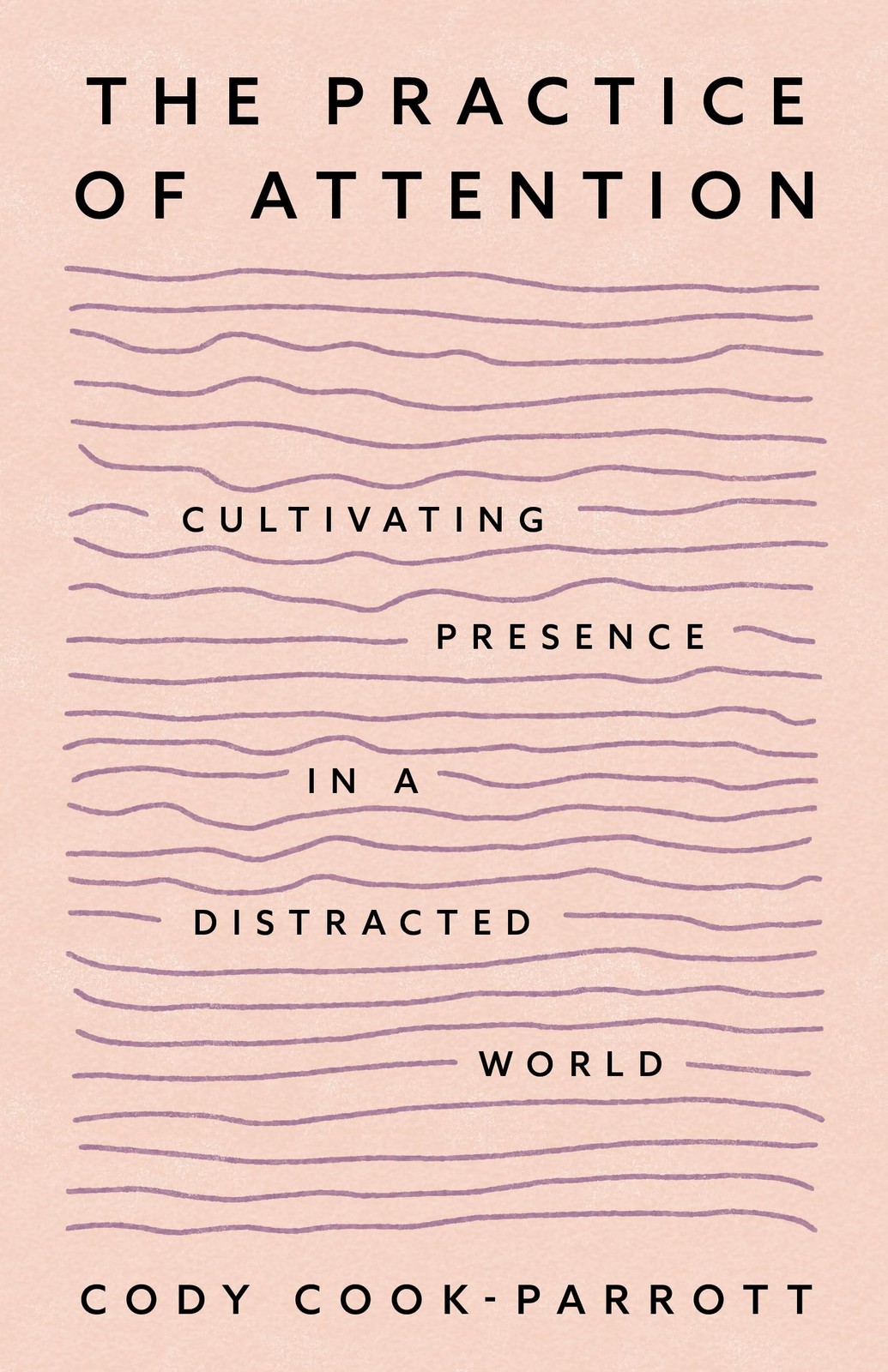 The Practice of Attention: Cultivating Presence in a Distracted World - Image 6