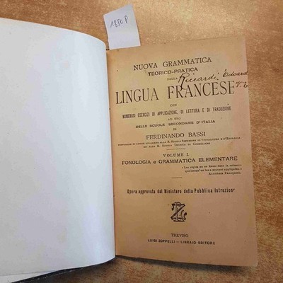 NUOVA GRAMMATICA TEORICO PRATICA LINGUA FRANCESE 1 fonologia e grammatica BASSI