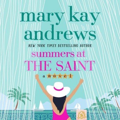 Summers at the Saint by Mary Kay Andrews CD 9781250344779