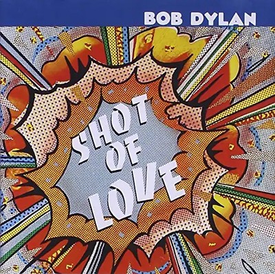 Bob Dylan - Shot of Love