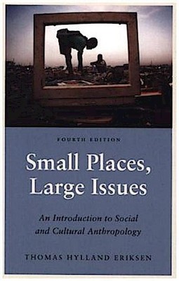 Thomas H. Eriksen / Small Places Large Issues9780745335933