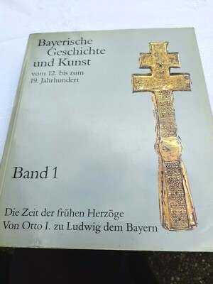 Bayrische Geschichte u. Kunst+12.Jahundert19.-Bayern Herzöge++Band 1+1980 